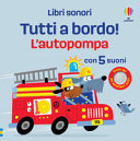 Cover  Tutti a bordo! : l'autopompa
