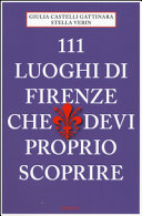 Cover  111 luoghi di Firenze che devi proprio scoprire