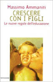 Cover  Crescere con i figli : Le nuove regole dell'educazione