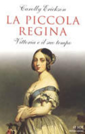 Cover  La piccola regina : Vittoria e il suo tempo