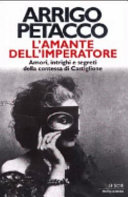 Cover  L'amante dell'imperatore : amori, intrighi e segreti della contessa di Castiglione