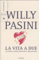 Copertina  La vita a due : la coppia a venti, quaranta e sessant'anni
