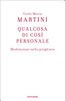 Cover  Qualcosa di così personale : meditazioni sulla preghiera
