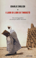 Cover  I ladri di libri di Timbuctù : una città leggendaria e la corsa per salvare i suoi tesori