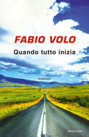 Cover  Quando tutto inizia : [romanzo]