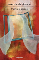 Cover  L'antico amore : romanzo