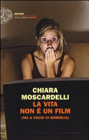 Copertina  La vita non è un film : (ma a volte ci somiglia)