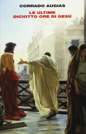 Cover  Le ultime diciotto ore di Gesú