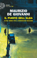 Cover  Il pianto dell'alba : ultima ombra per il commissario Ricciardi