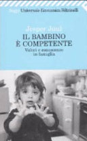Cover  Il bambino è competente : valori e conoscenze in famiglia