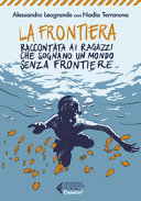 Cover  La frontiera raccontata ai ragazzi che sognano un mondo senza frontiere