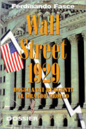 Copertina  Wall Street 1929 : dagli anni ruggenti al grande crollo