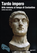 Cover  Tardo impero : arte romana al tempo di Costantino