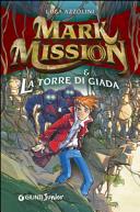 Copertina  Mark Mission: la torre di giada