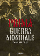 Copertina  Prima guerra mondiale : storia illustrata