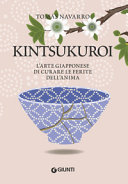 Cover  Kintsukuroi : l'arte giapponese di curare le ferite dell'anima