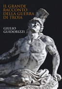 Cover  Il grande racconto della guerra di Troia