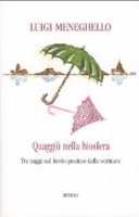 Cover  Quaggiù nella biosfera : tre saggi sul lievito poetico delle scritture