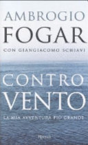 Cover  Contro vento : la mia avventura più grande