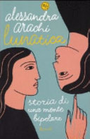Cover  Lunatica : storia di una mente bipolare