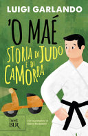Cover  'O Maé : storia di judo e di camorra