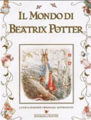 Copertina  Il mondo di Beatrix Potter : le 23 storie originali di Peter Coniglio e 4 storie inedite