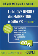 Cover  Le nuove regole del marketing e delle PR : come usare news, blog, podcasting, marketing virale e media online per raggiungere i clienti