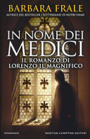 Cover  In nome dei Medici : il romanzo di Lorenzo il Magnifico