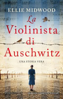 Copertina  La violinista di Auschwitz : [una storia vera]