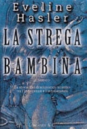 Cover  La strega bambina : romanzo