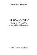Cover  Ti racconto la lingua : le meraviglie del linguaggio