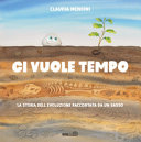 Cover  Ci vuole tempo : la storia dell'evoluzione raccontata da un sasso