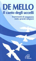 Cover  Il canto degli uccelli : frammenti di saggezza nelle grandi religioni