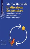 Copertina  La direzione del pensiero : matematica e filosofia per distinguere cause e conseguenze