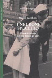 Cover  I neuroni specchio : come capiamo ciò che fanno gli altri