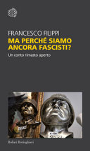 Cover  Ma perché siamo ancora fascisti? : un conto rimasto aperto