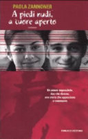 Copertina  A piedi nudi, a cuore aperto : romanzo