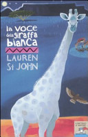 Copertina  La voce della giraffa bianca