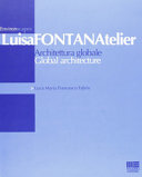 Copertina  Luisa FontanAtelier : architettura globale
