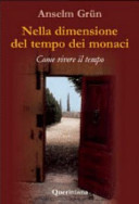 Cover  Nella dimensione del tempo dei monaci : come vivere il tempo