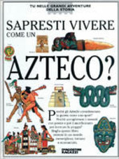 Copertina  Sapresti vivere come un azteco?