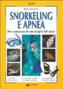 Cover  Snorkeling e apnea : per conoscere le meraviglie del mare