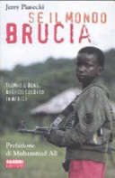 Cover  Se il mondo brucia : Thomas e Deng, ragazzi soldato in Africa