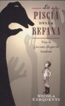 Cover  La piscia della befana : vita di Giacomo Leopardi bambino