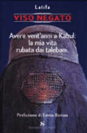 Copertina  Viso negato : avere vent'anni a Kabul: la mia vita rubata dai talebani