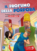 Cover  Il profumo della porpora : [scoperte, intrighi, misteri nella civiltà fenicia]