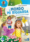Copertina  Il mondo mi riguarda : storie di altruismo e coraggio