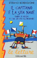 Cover  Il capitano e la sua nave : diario di bordo di una quarta elementare