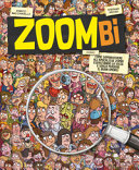 Copertina  Zoombi : [ovvero] come sopravvivere all'apocalisse zombi esercitando la vista e senza perdere il buon umore!