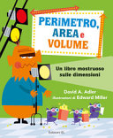 Cover  Perimetro, area e volume : un libro mostruoso sulle dimensioni